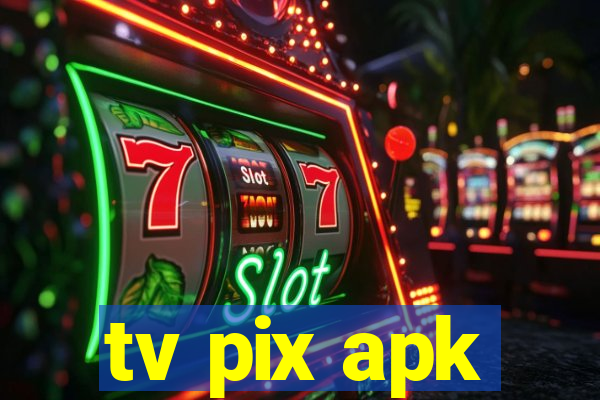 tv pix apk